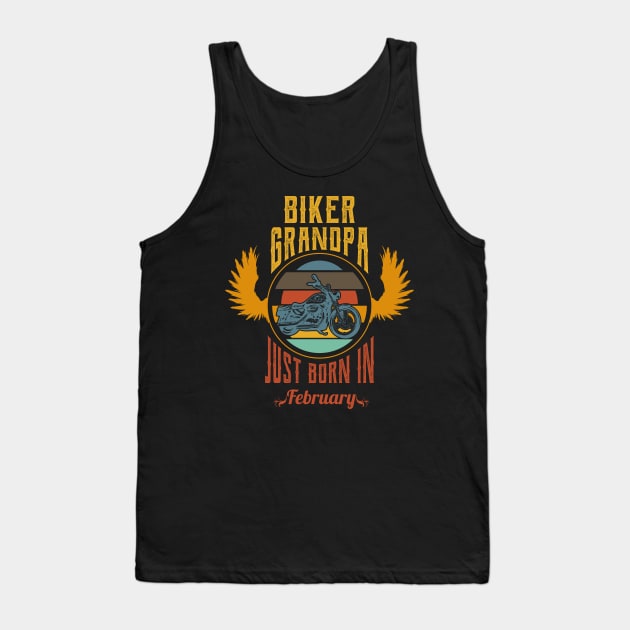 Biker grandpa just born in february Tank Top by Nana On Here